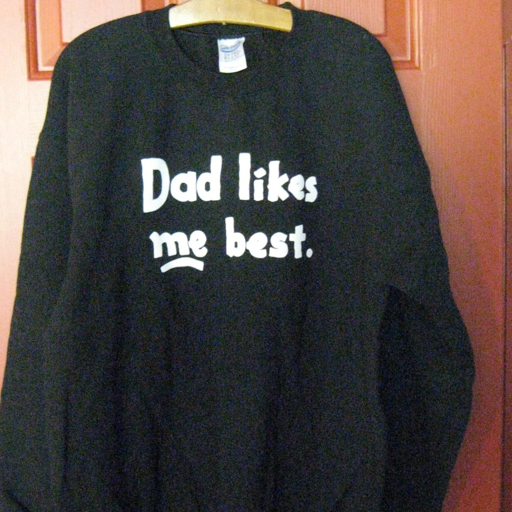 Sweatshirt Pullover "Dad Likes Me Best" - large